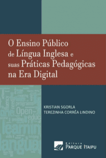 O Ensino Público de Língua Inglesa e suas Práticas Pedagógicas na Era Digital